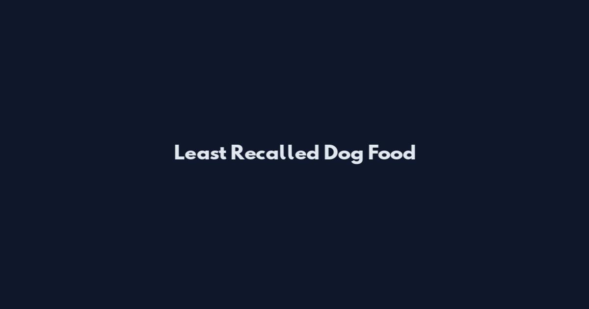Least Recalled Dog Food