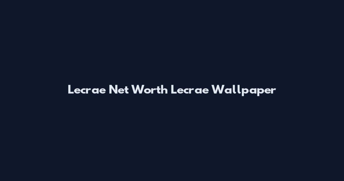 Lecrae Net Worth Lecrae Wallpaper