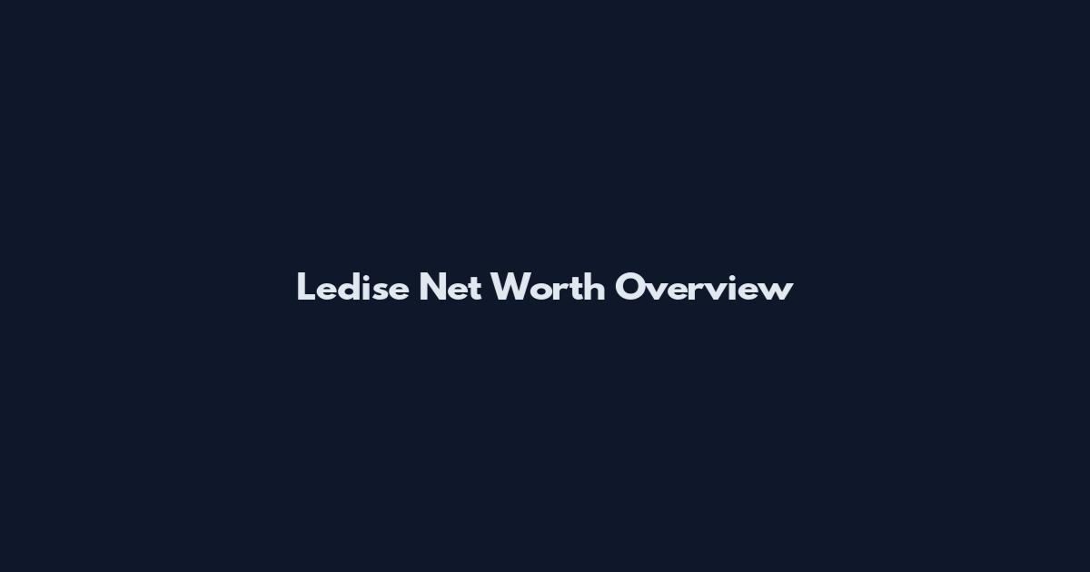 Ledise Net Worth Overview