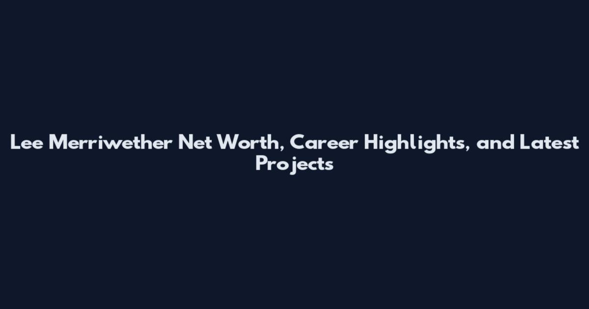 Lee Merriwether Net Worth, Career Highlights, and Latest Projects