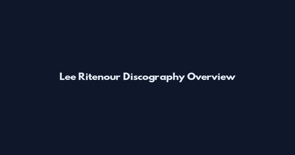 Lee Ritenour Discography Overview