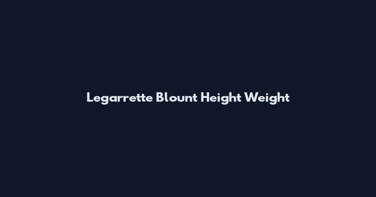 Legarrette Blount Height Weight