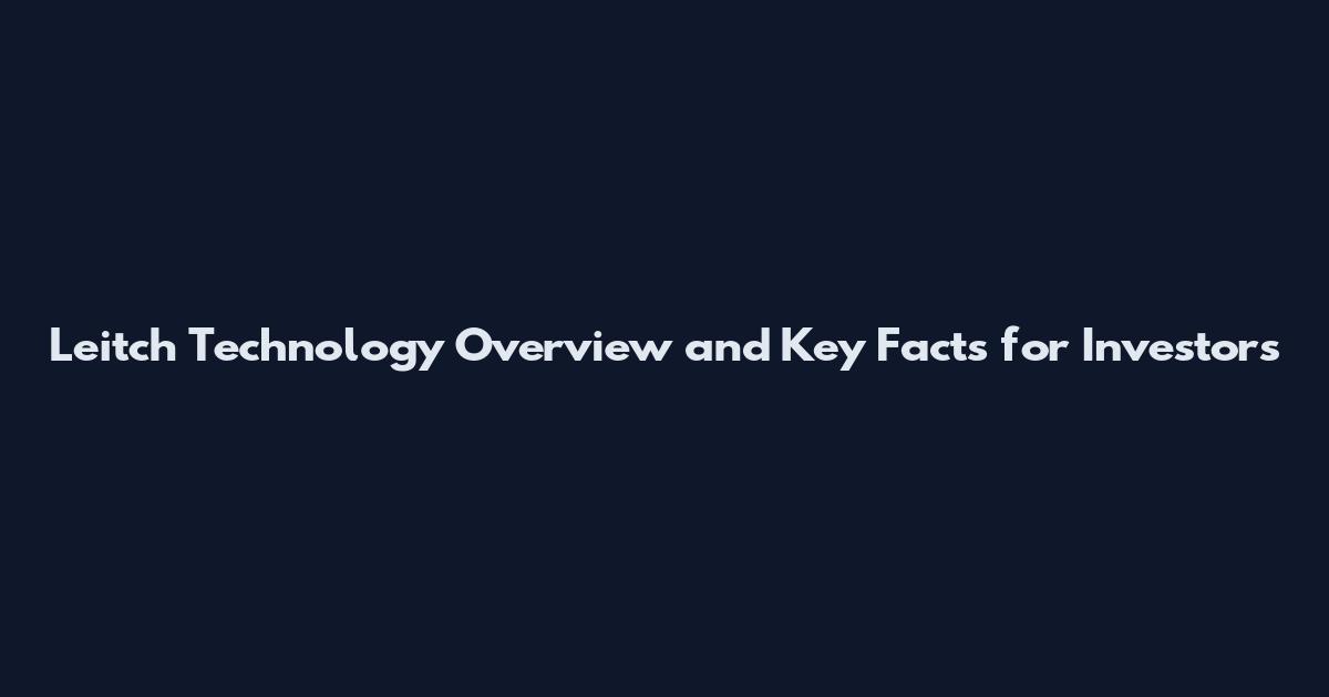 Leitch Technology Overview and Key Facts for Investors
