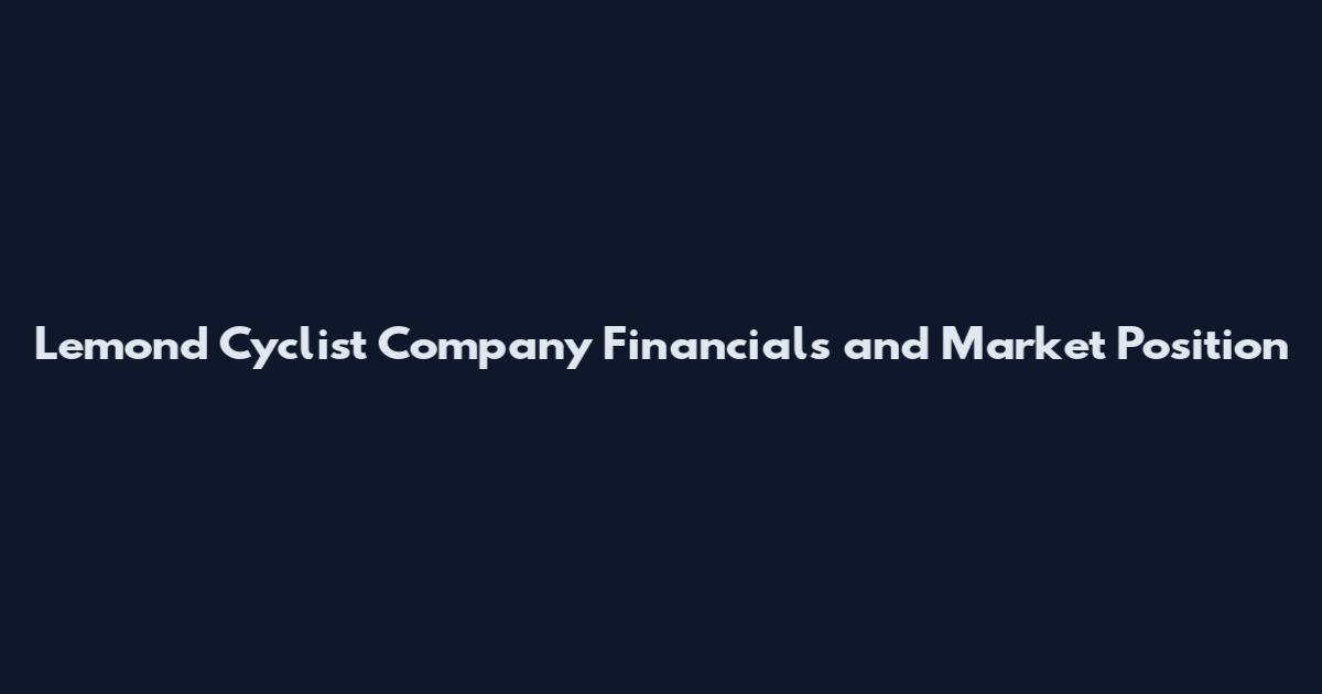 Lemond Cyclist Company Financials and Market Position