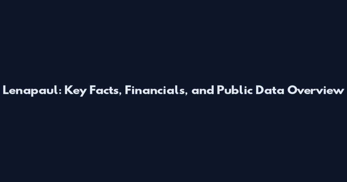 Lenapaul: Key Facts, Financials, and Public Data Overview