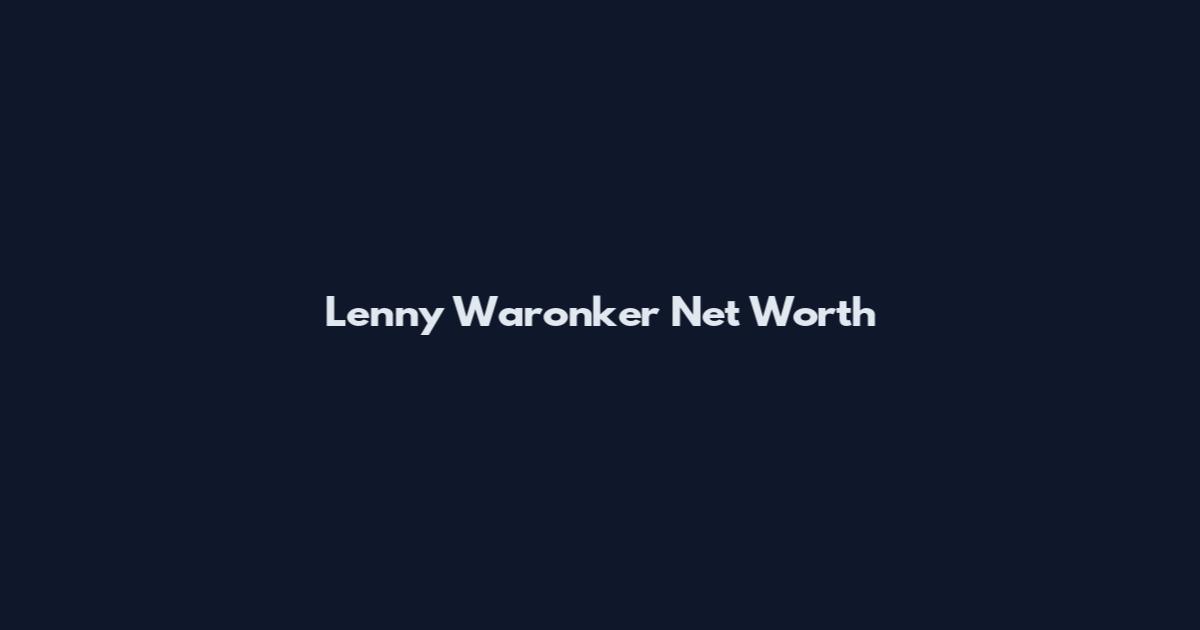Lenny Waronker Net Worth