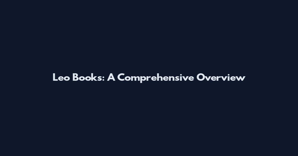Leo Books: A Comprehensive Overview