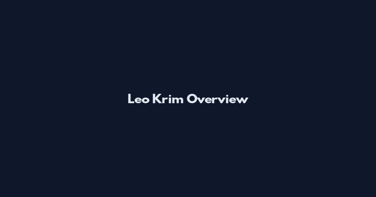 Leo Krim Overview