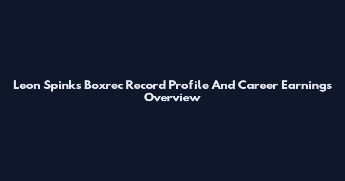 Leon Spinks Boxrec Record Profile And Career Earnings Overview