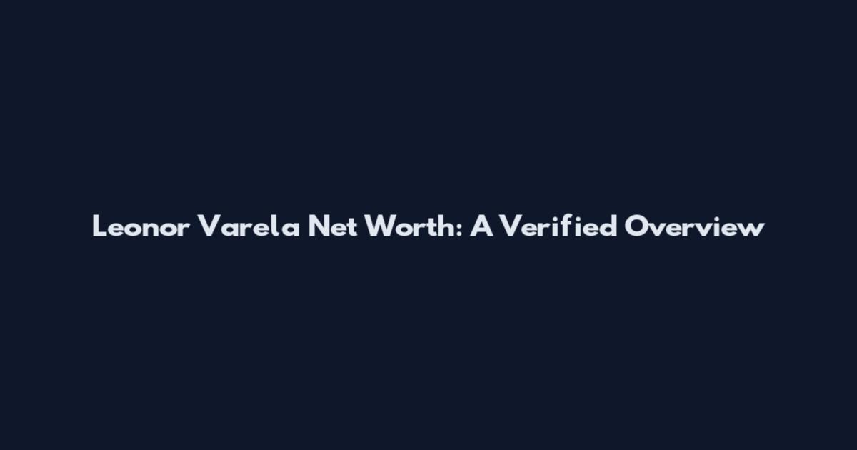 Leonor Varela Net Worth: A Verified Overview
