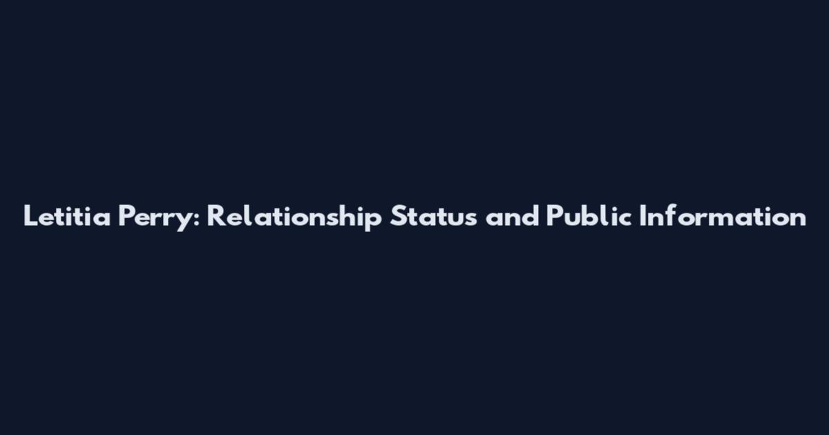 Letitia Perry: Relationship Status and Public Information