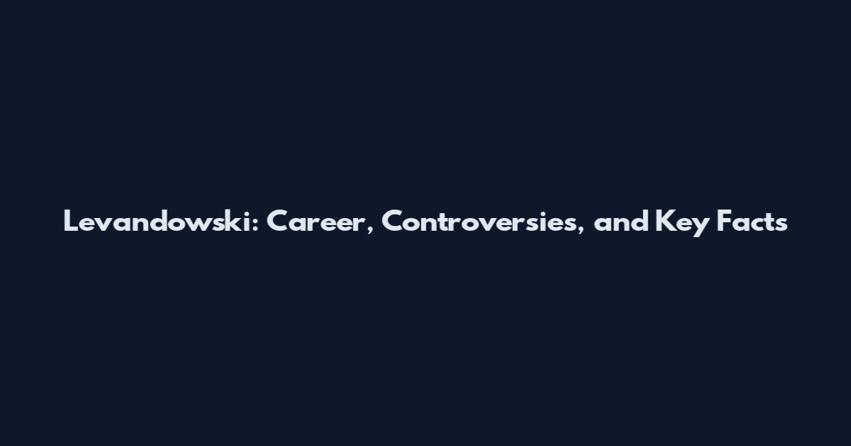 Levandowski: Career, Controversies, and Key Facts