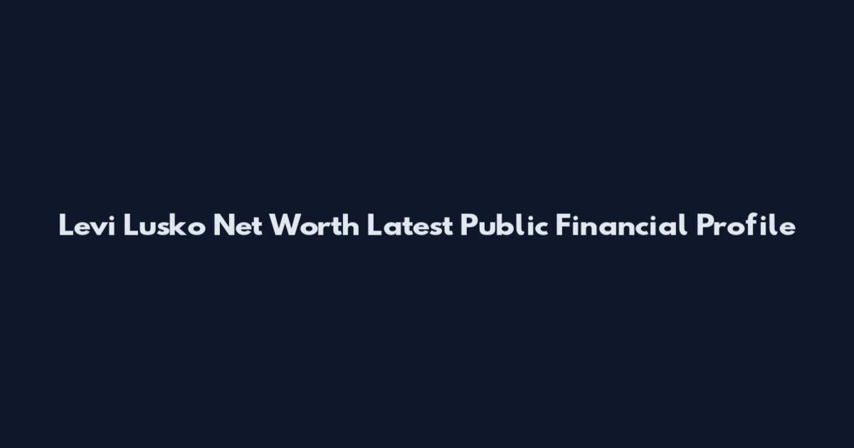 Levi Lusko Net Worth Latest Public Financial Profile