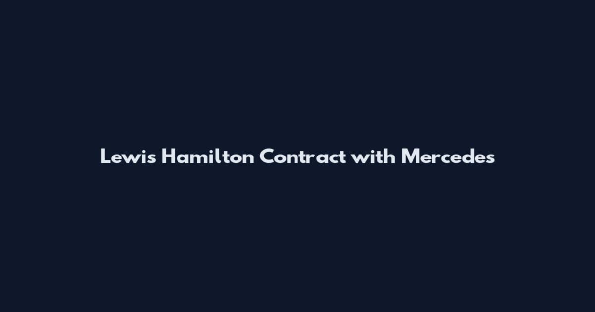Lewis Hamilton Contract with Mercedes