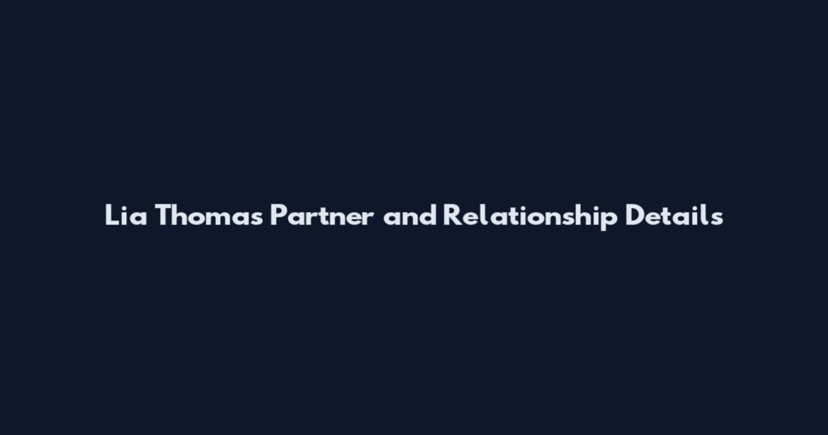 Lia Thomas Partner and Relationship Details