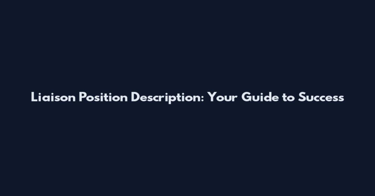 Liaison Position Description: Your Guide to Success