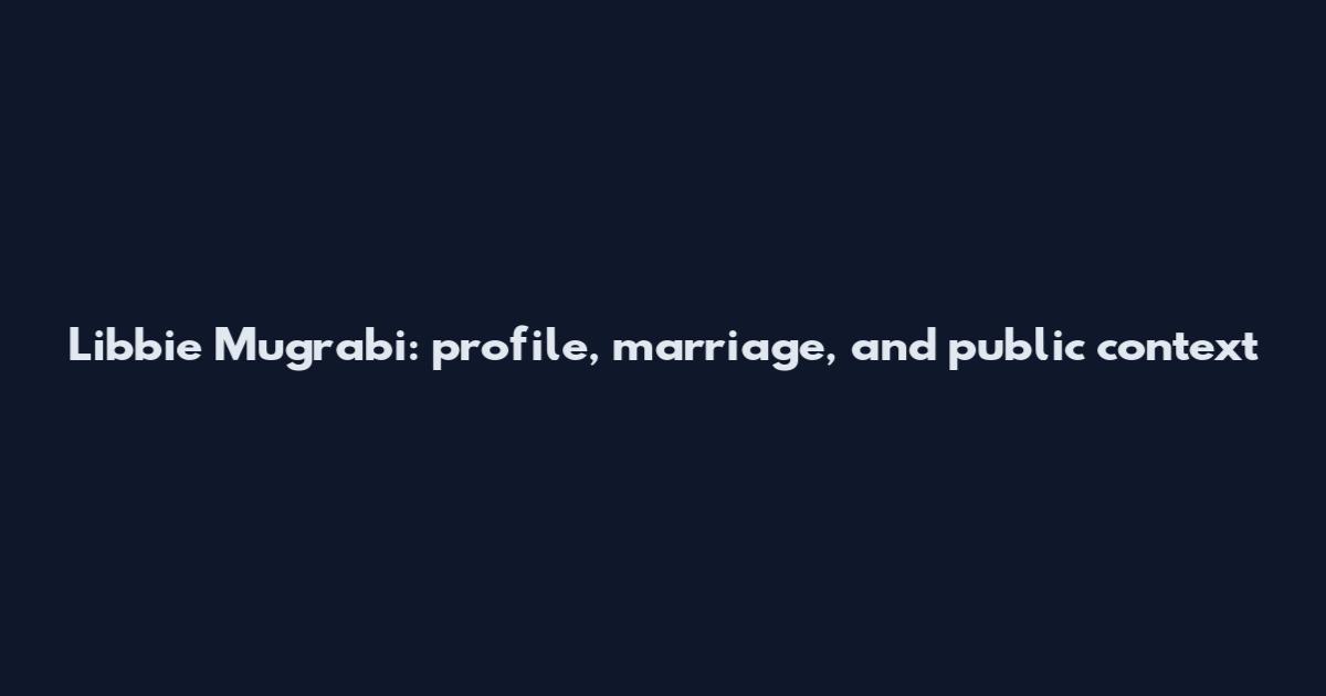 Libbie Mugrabi: profile, marriage, and public context