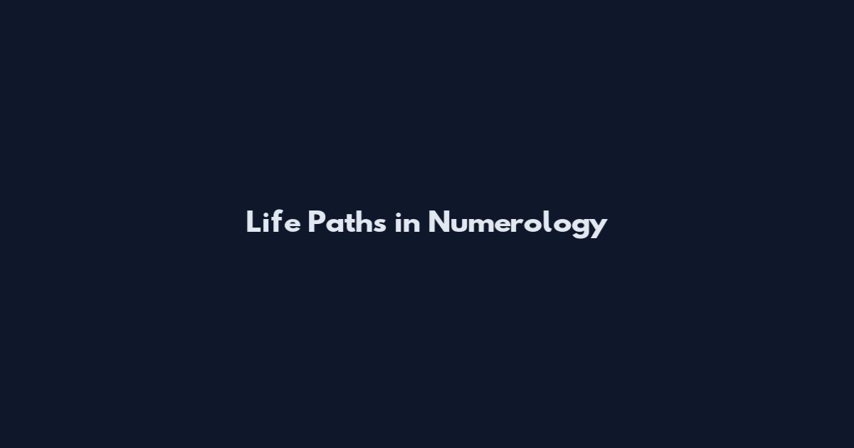 Life Paths in Numerology