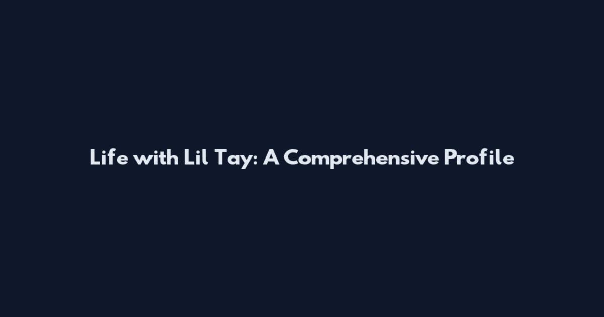 Life with Lil Tay: A Comprehensive Profile