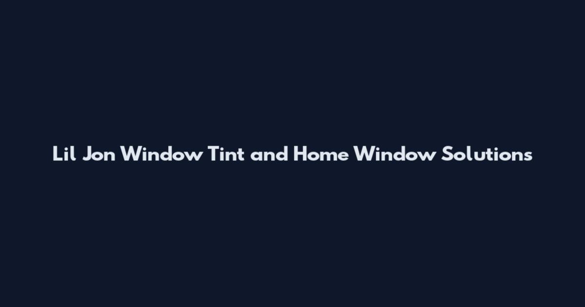 Lil Jon Window Tint and Home Window Solutions