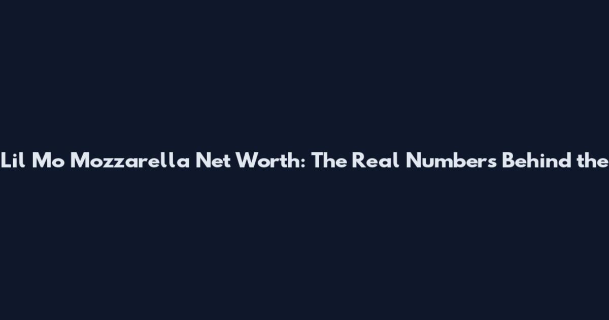 Lil Mo Mozzarella Net Worth: The Real Numbers Behind the