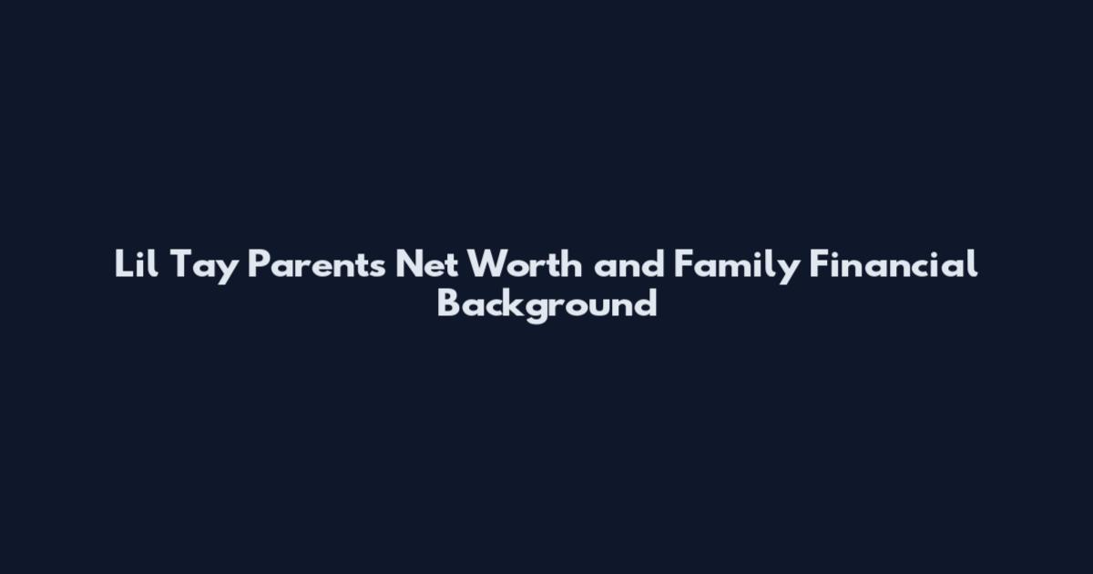 Lil Tay Parents Net Worth and Family Financial Background