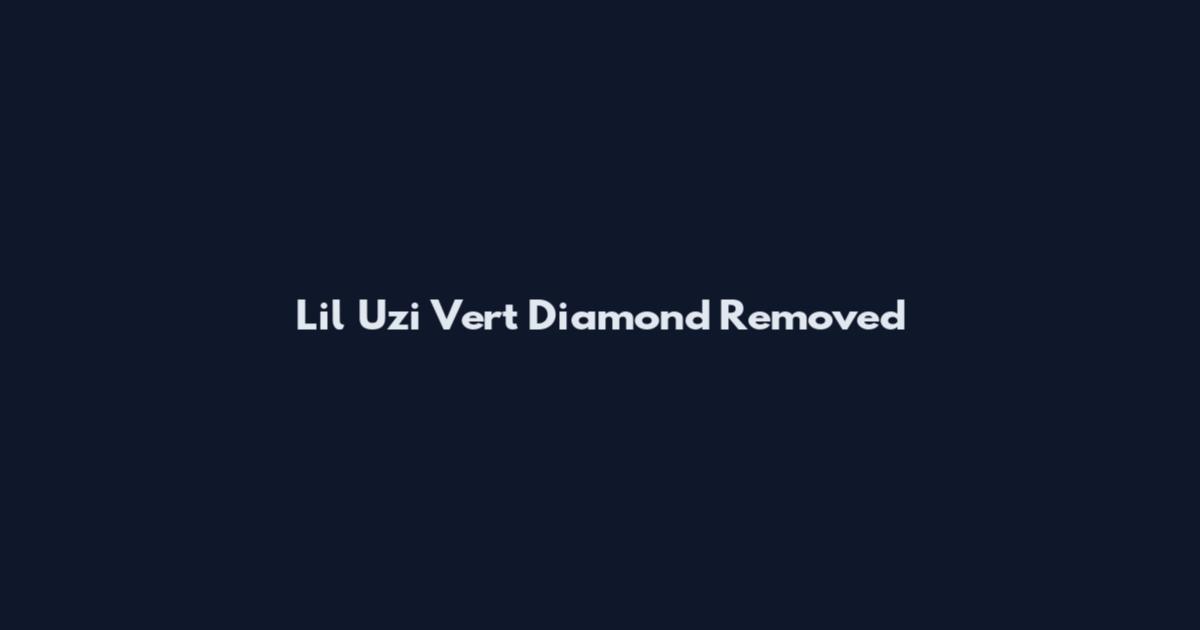 Lil Uzi Vert Diamond Removed