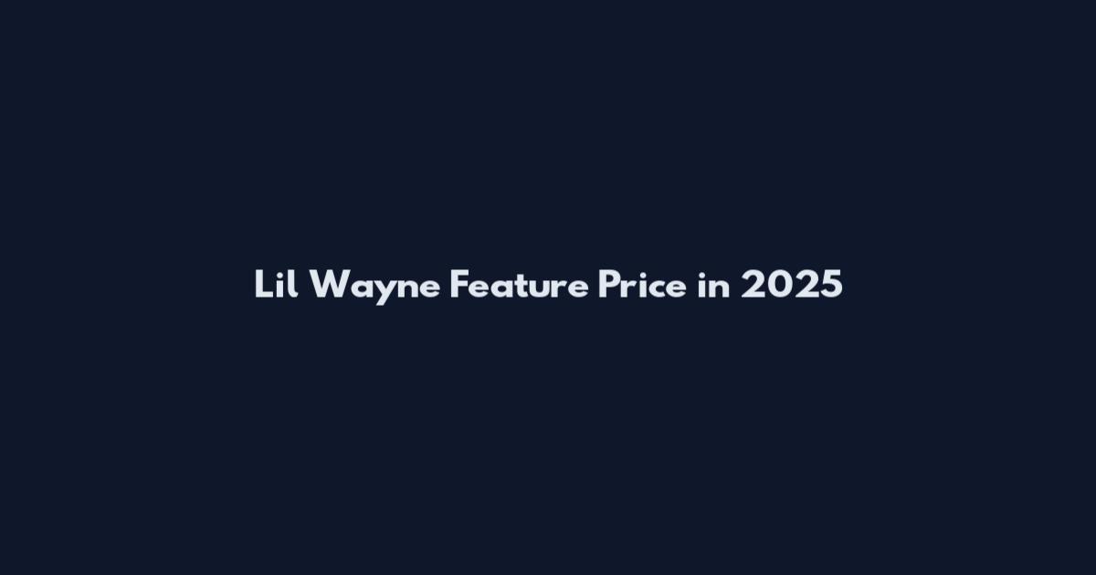 Lil Wayne Feature Price in 2025
