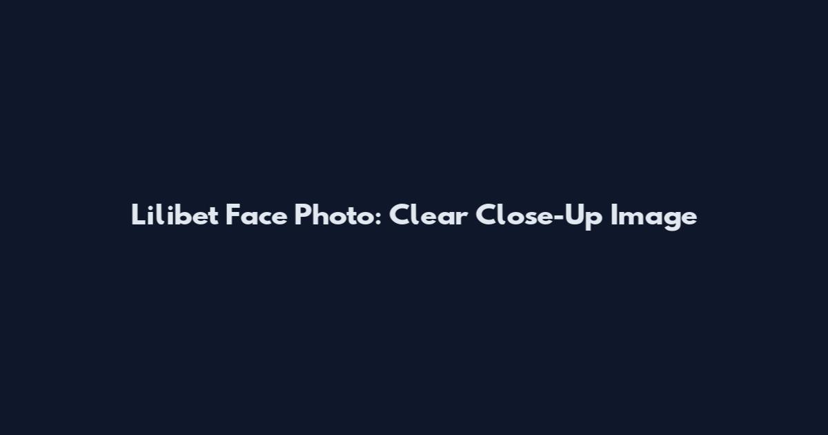 Lilibet Face Photo: Clear Close-Up Image