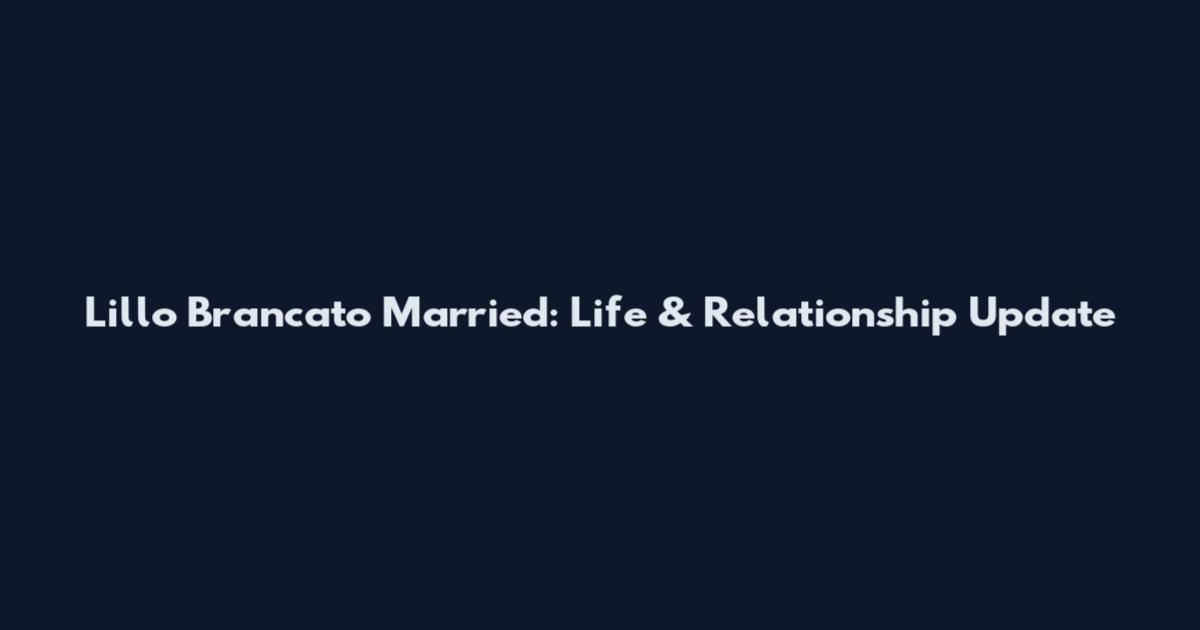 Lillo Brancato Married: Life & Relationship Update