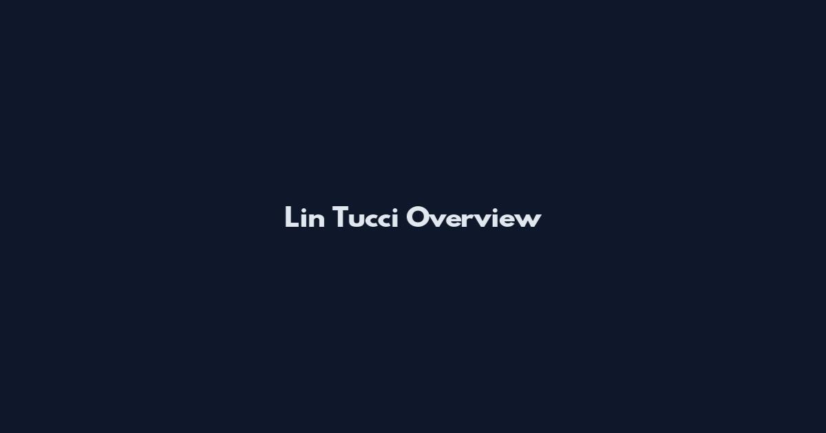 Lin Tucci Overview