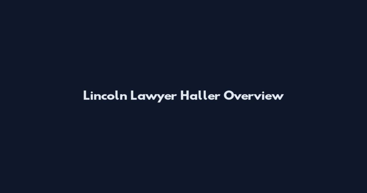 Lincoln Lawyer Haller Overview