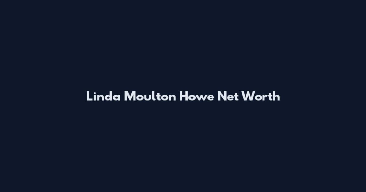 Linda Moulton Howe Net Worth