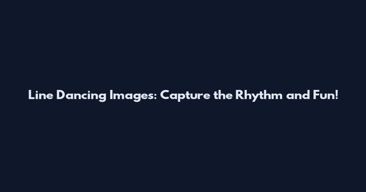 Line Dancing Images: Capture the Rhythm and Fun!