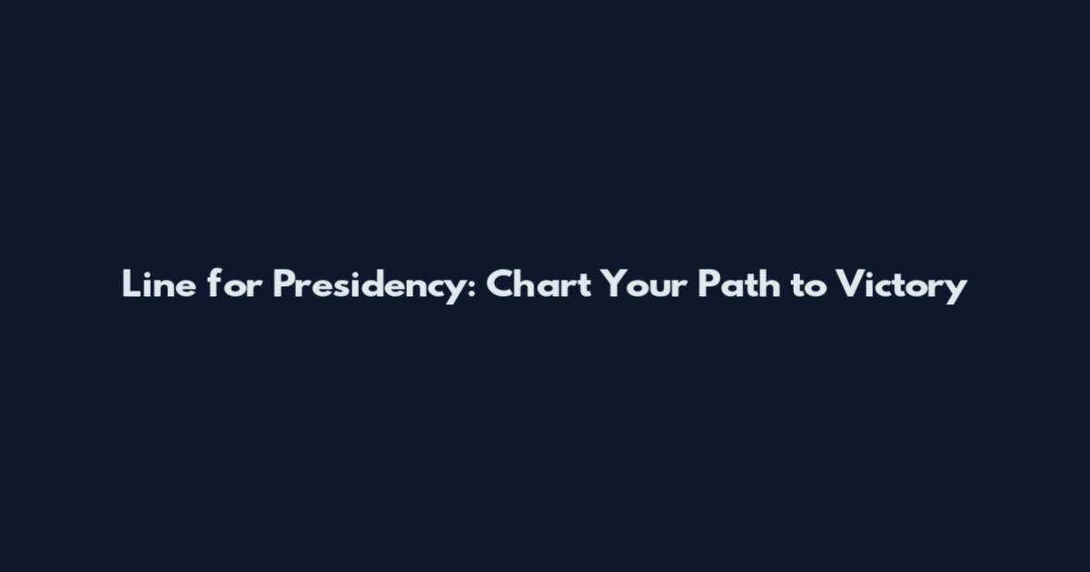 Line for Presidency: Chart Your Path to Victory