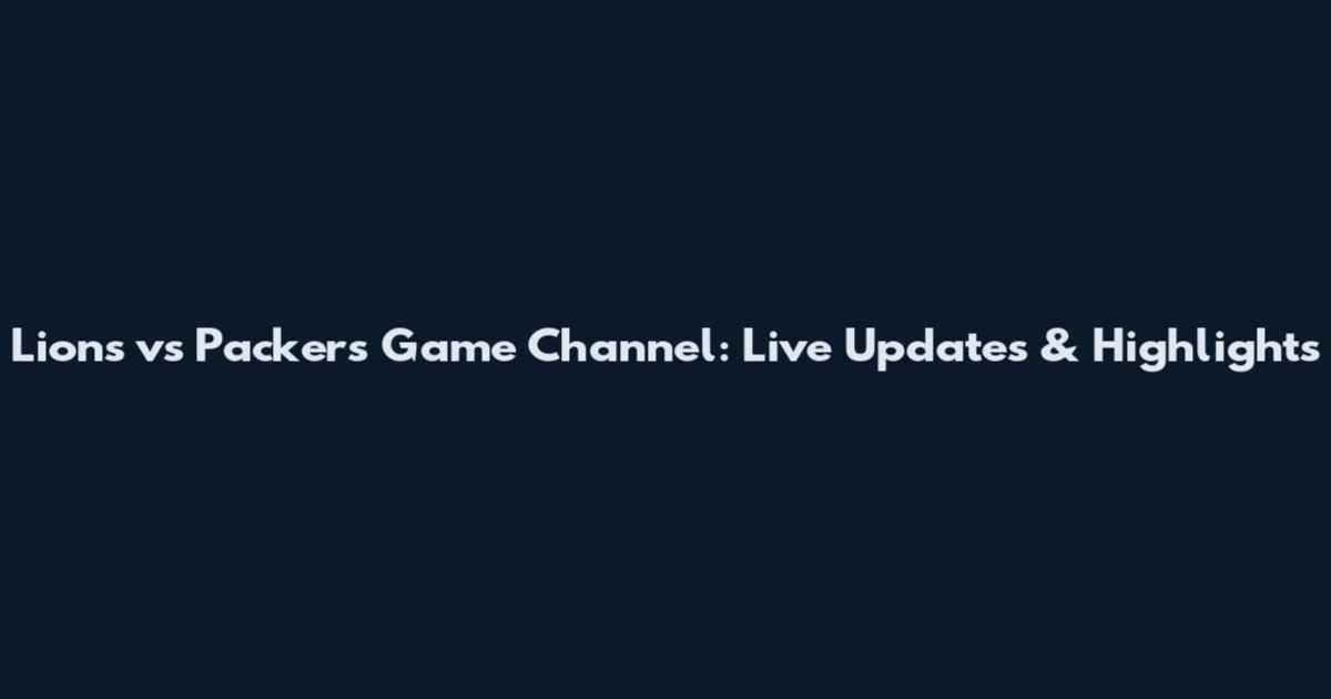 Lions vs Packers Game Channel: Live Updates & Highlights