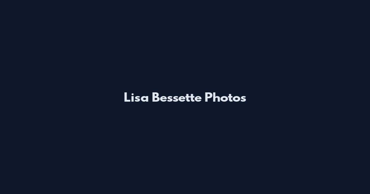 Lisa Bessette Photos