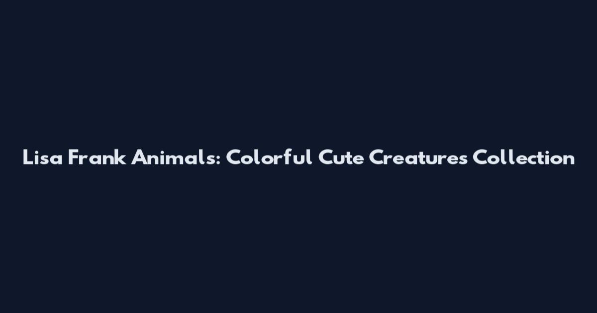 Lisa Frank Animals: Colorful Cute Creatures Collection
