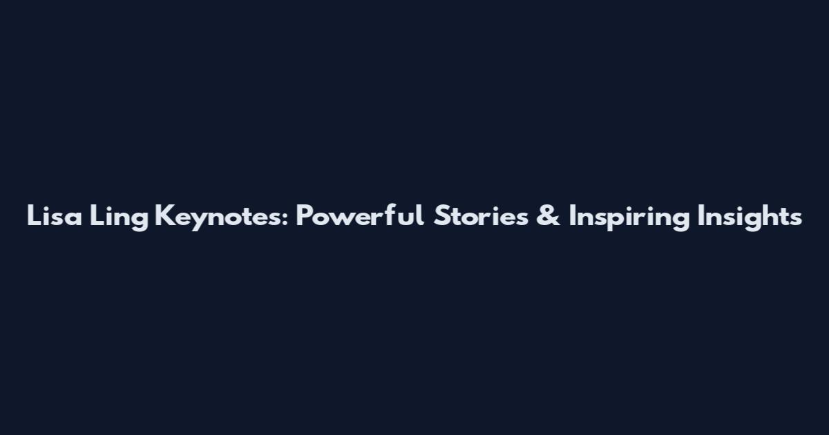 Lisa Ling Keynotes: Powerful Stories & Inspiring Insights