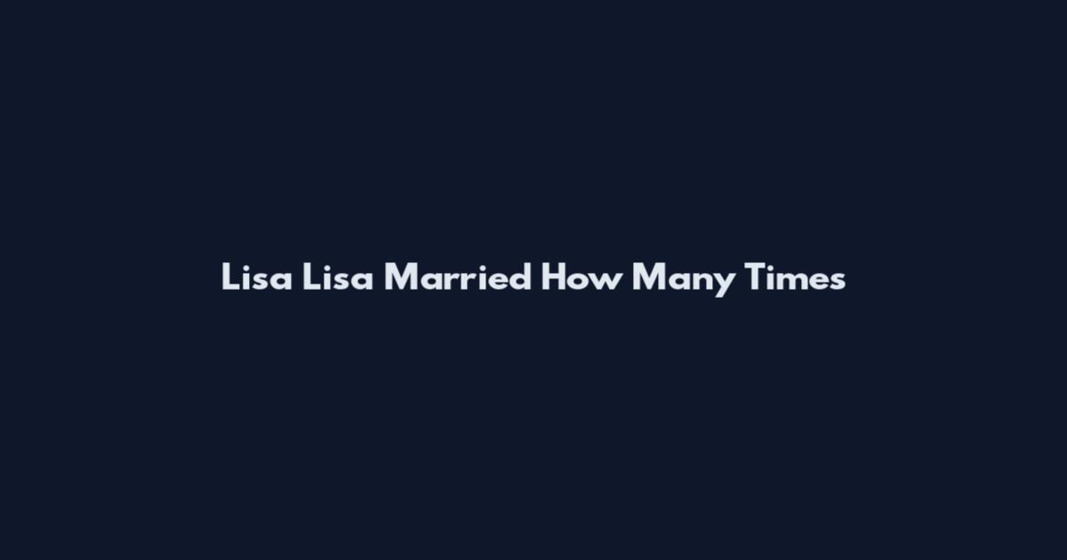 Lisa Lisa Married How Many Times