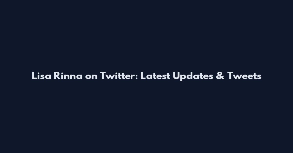 Lisa Rinna on Twitter: Latest Updates & Tweets