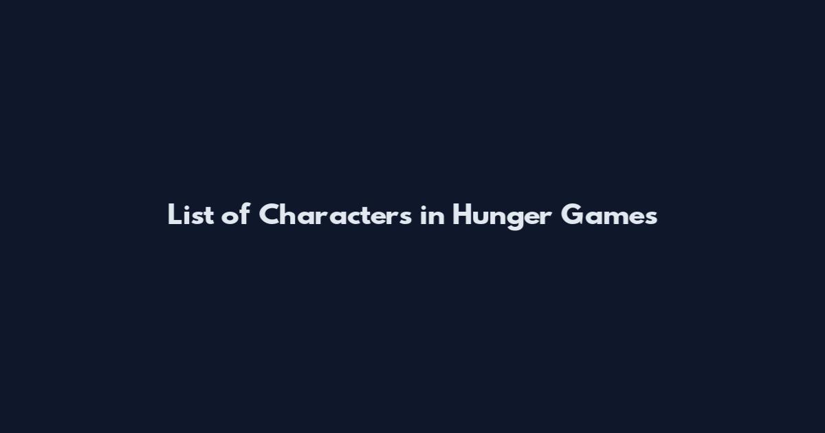 List of Characters in Hunger Games