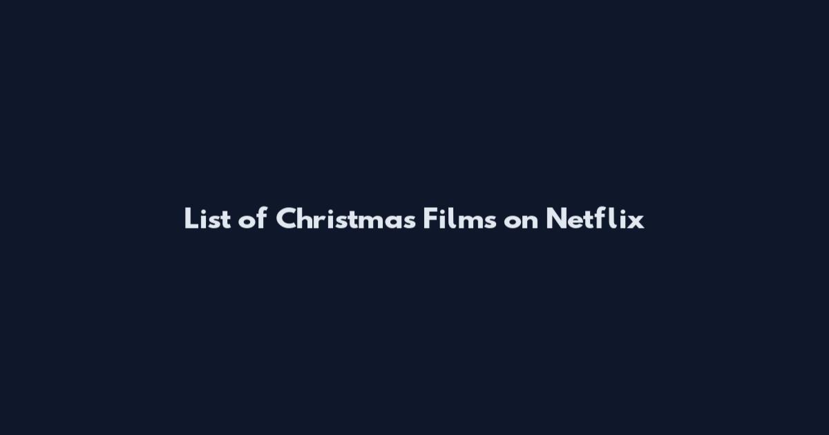 List of Christmas Films on Netflix