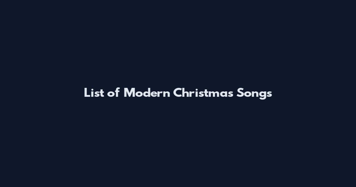 List of Modern Christmas Songs