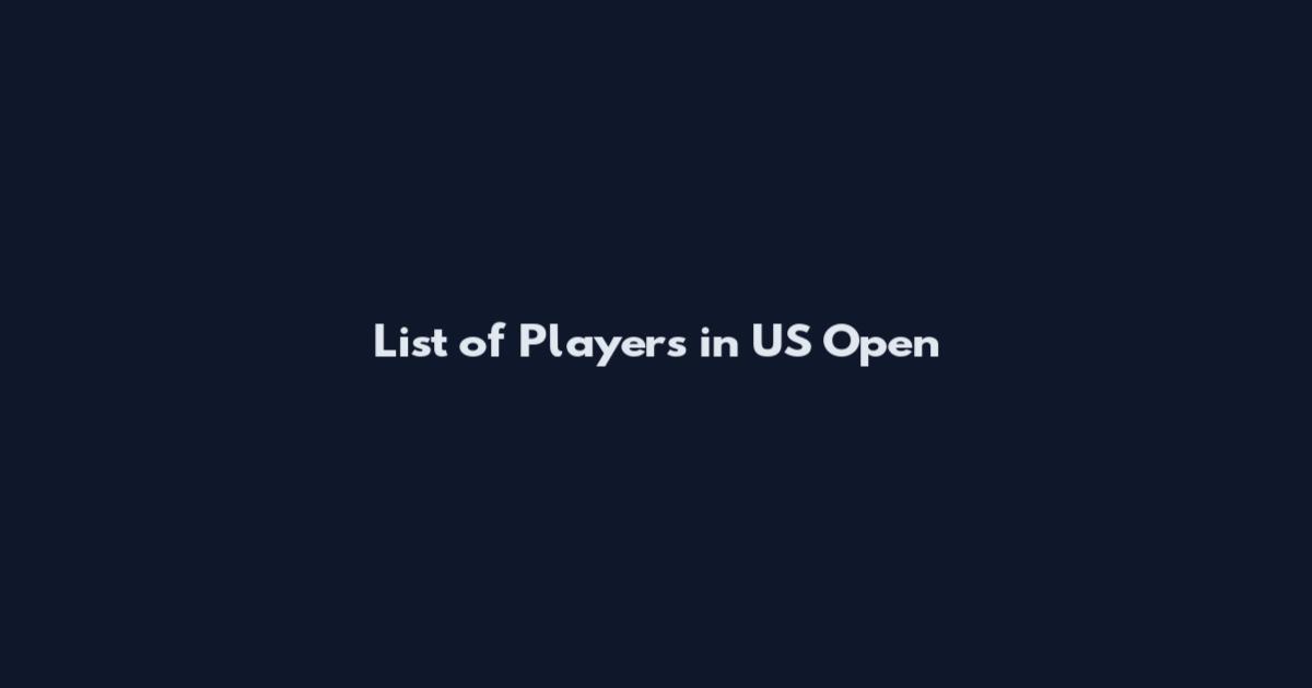 List of Players in US Open