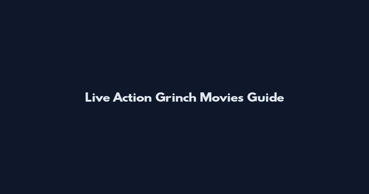 Live Action Grinch Movies Guide