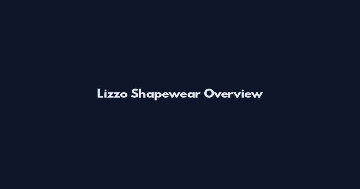 Lizzo Shapewear Overview