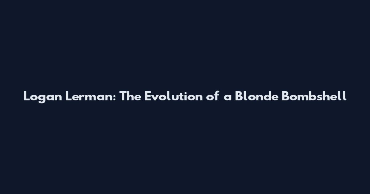 Logan Lerman: The Evolution of a Blonde Bombshell