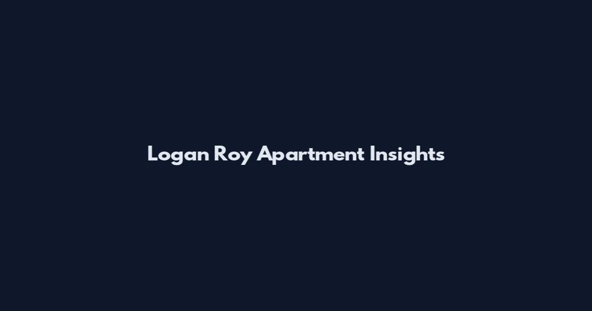 Logan Roy Apartment Insights