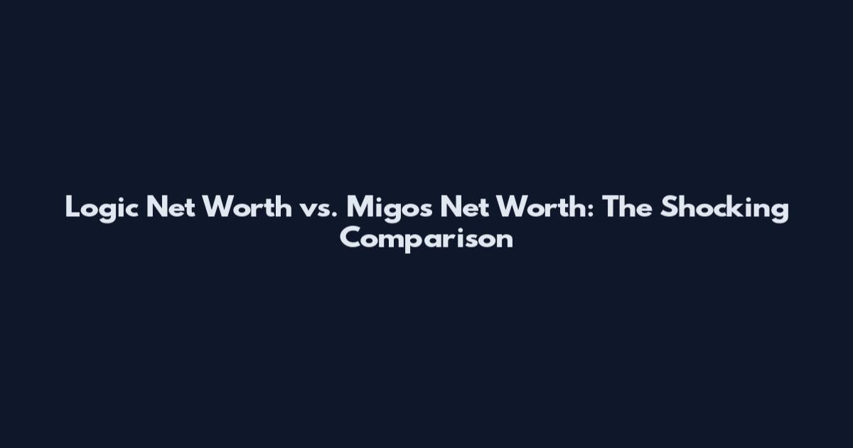 Logic Net Worth vs. Migos Net Worth: The Shocking Comparison
